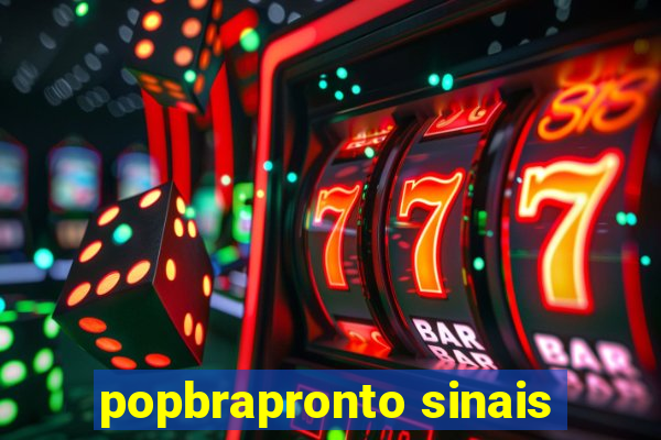 popbrapronto sinais